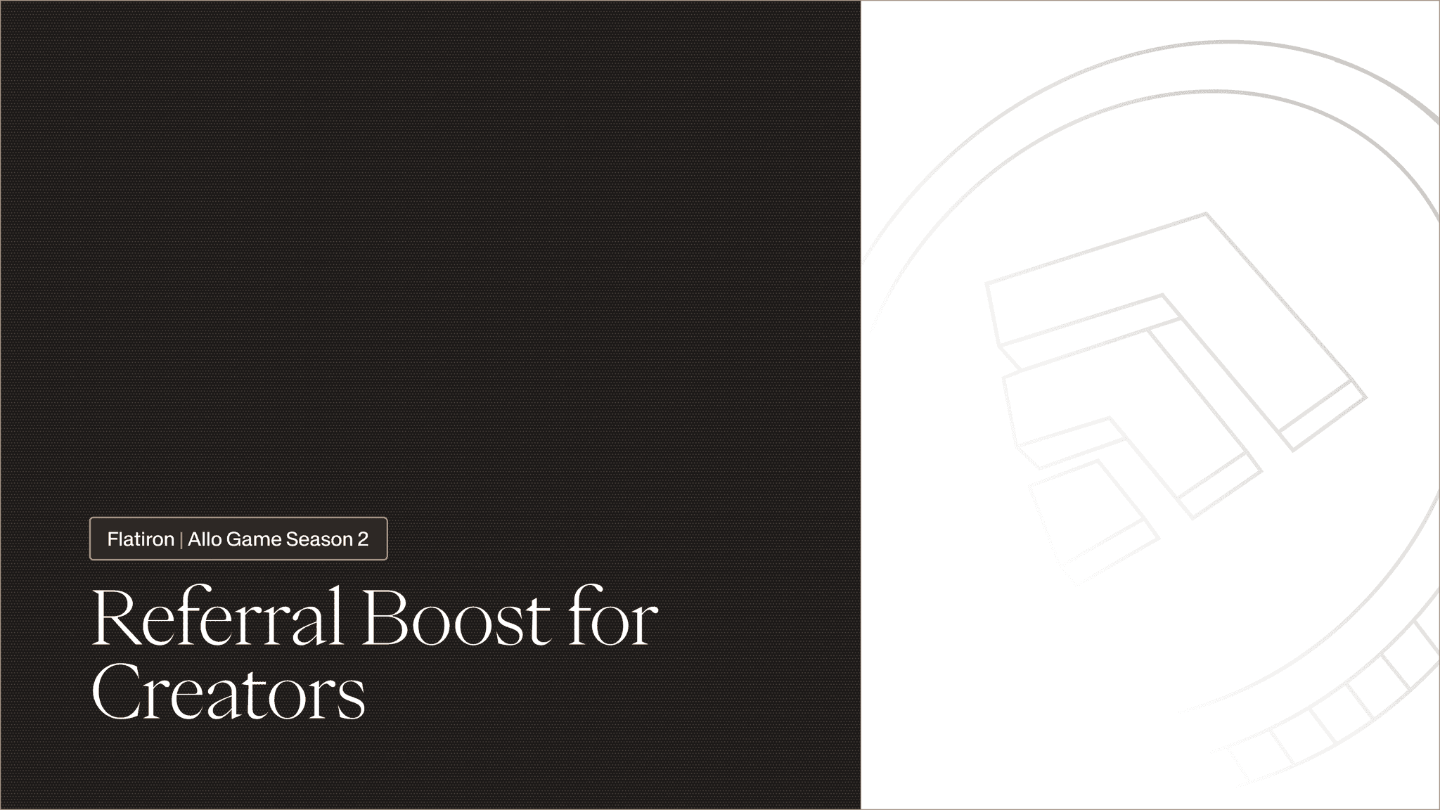 Flatiron Referral Boost: Rewarding Creators